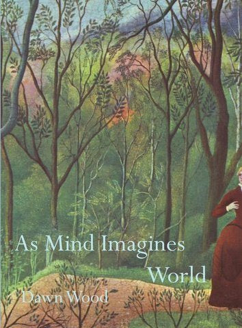 As Mind Imagines World