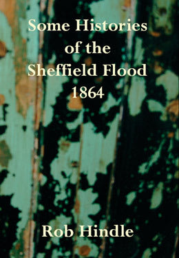 Some Histories of the Sheffield Flood 1864
